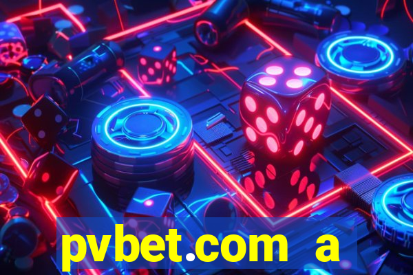 pvbet.com a plataforma de jogos de cassino